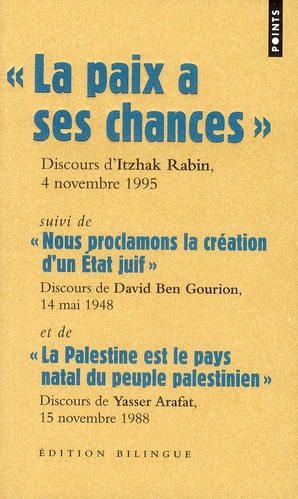 La paix a ses chances, Discours d'Itzhak Rabin, 4 novembre 1995. Suivi de Nous proclamons la créatio