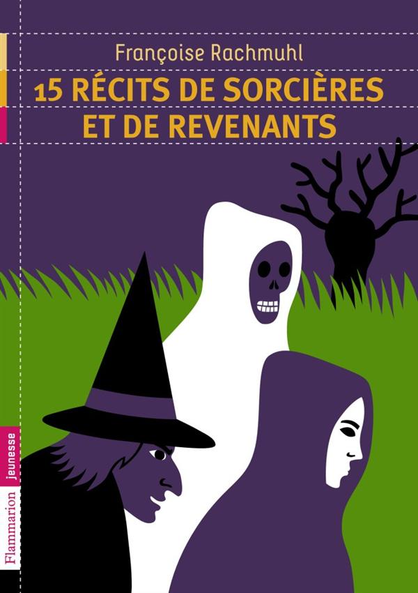 15 récits de sorcières et de revenants