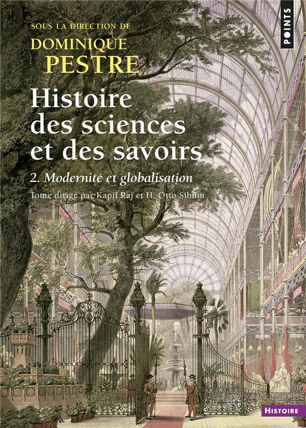 Histoire des sciences et des savoirs. Tome 2, Modernité et globalisation