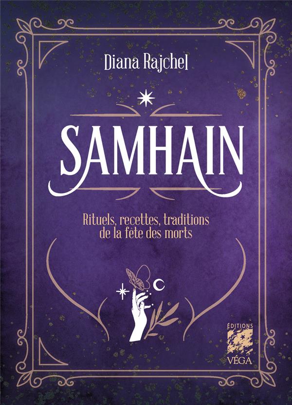 Samhain. Rituels, recettes & coutumes de la fête des morts