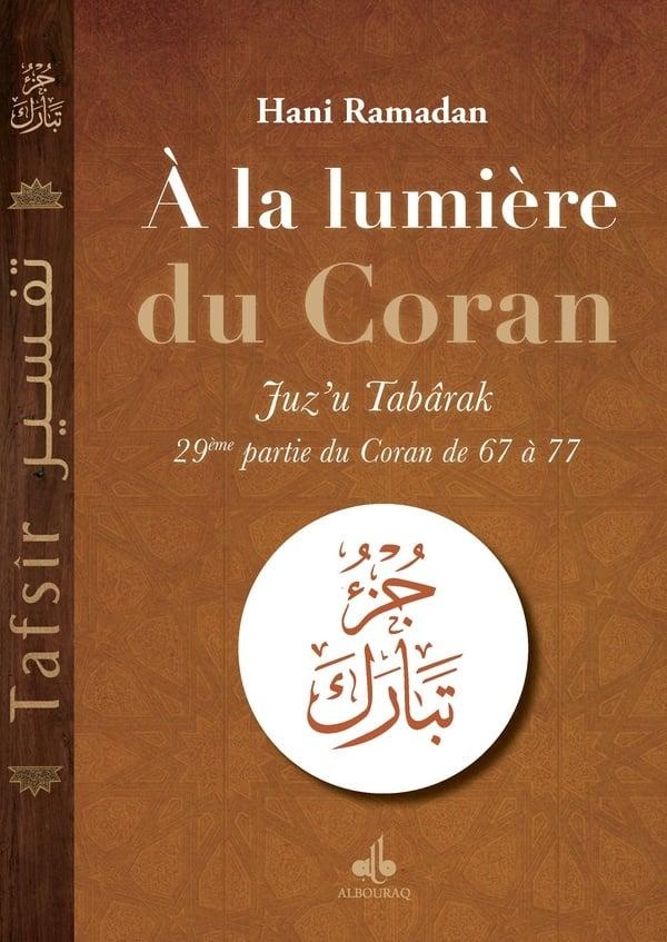 Juz Tabaraka. A la lumière du Coran - 29e
