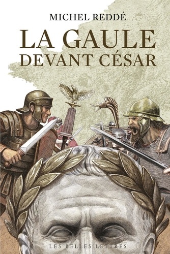 La Gaule devant César. Ce que révèle l'archéologie