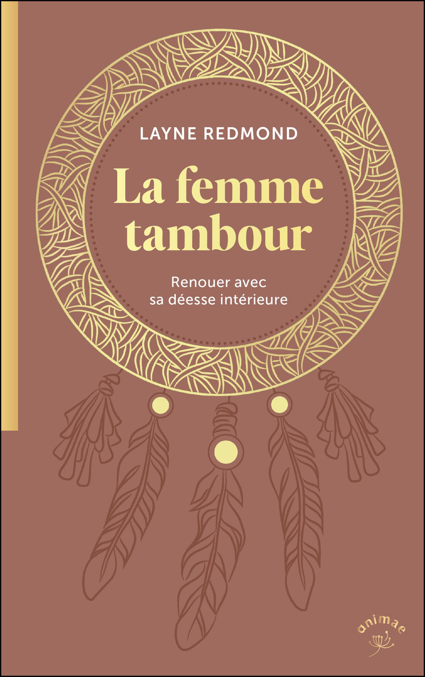 La femme tambour. Renouer avec sa déesse intérieure