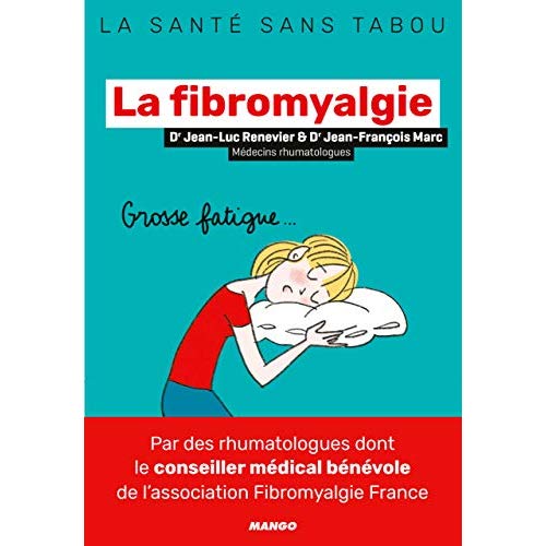 La fibromyalgie. Mieux la comprendre, mieux la vivre