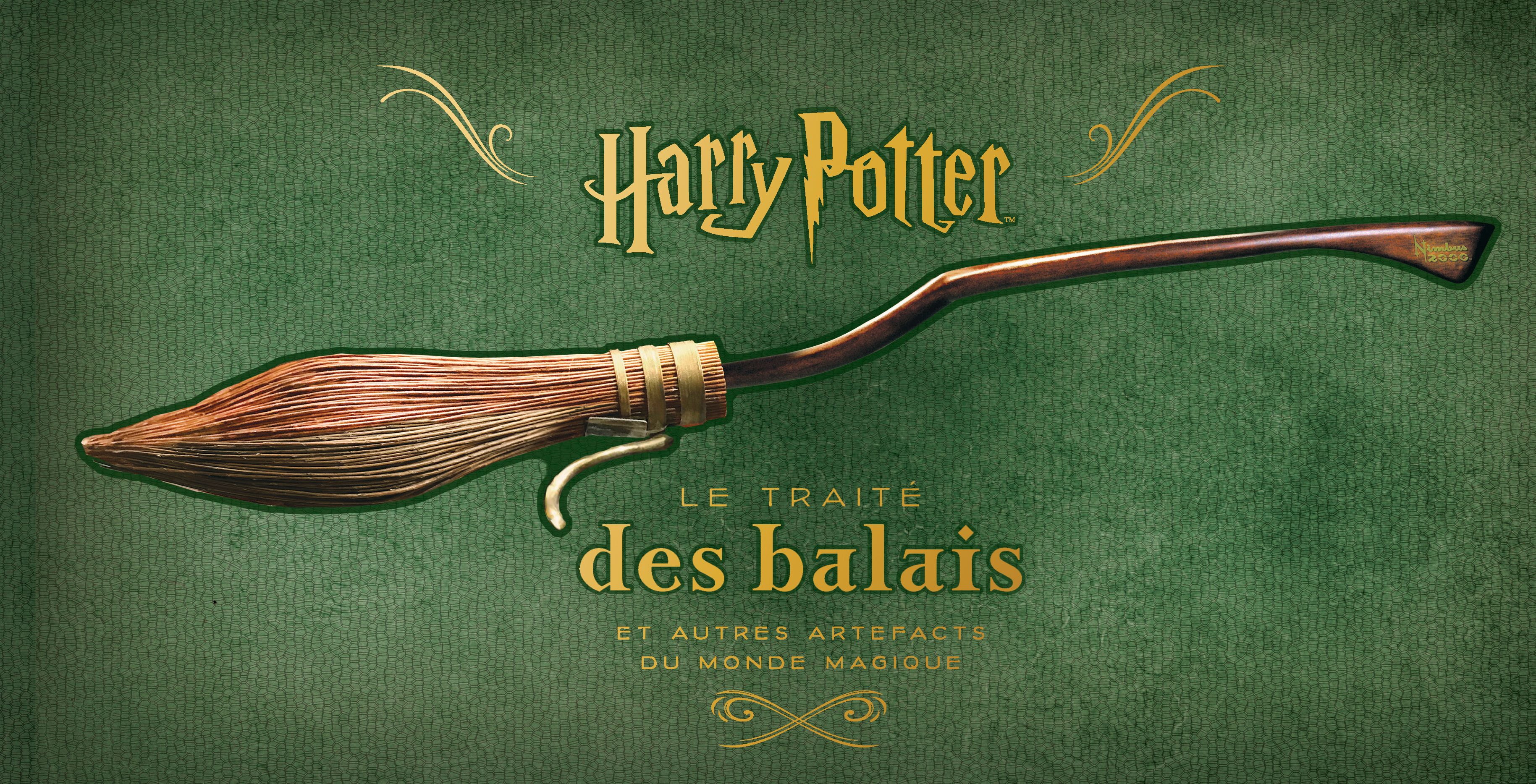 Harry Potter, le traité des balais. & autres artéfacts du monde magique