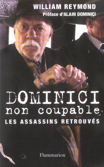 Dominici non coupable. Les assassins retrouvés
