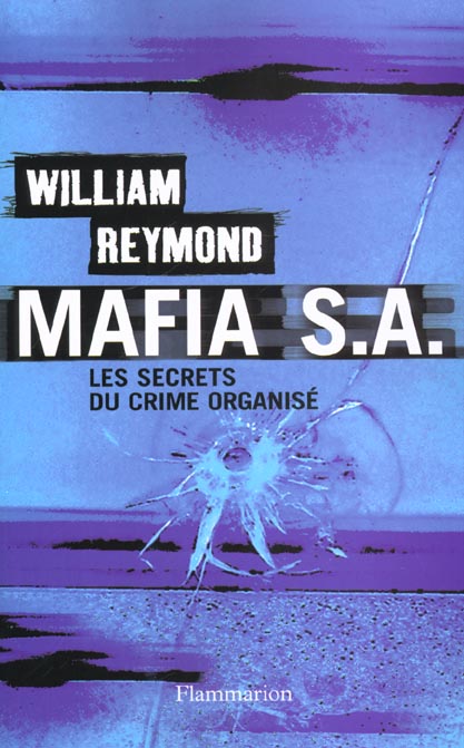 Mafia S.A. Les secrets du crime organisé