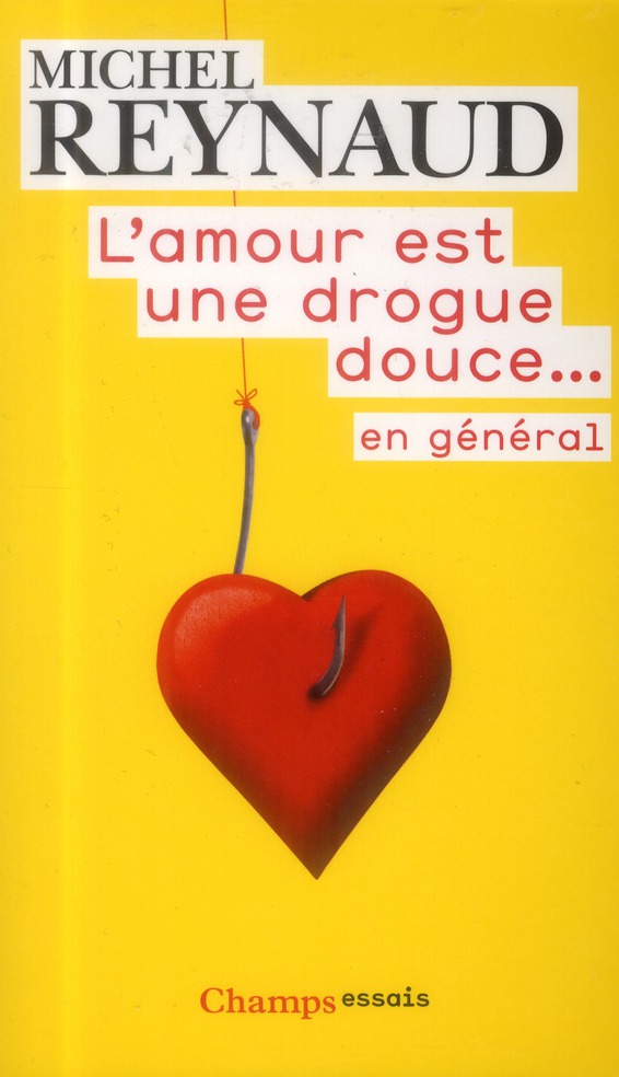 L'amour est une drogue douce... En général