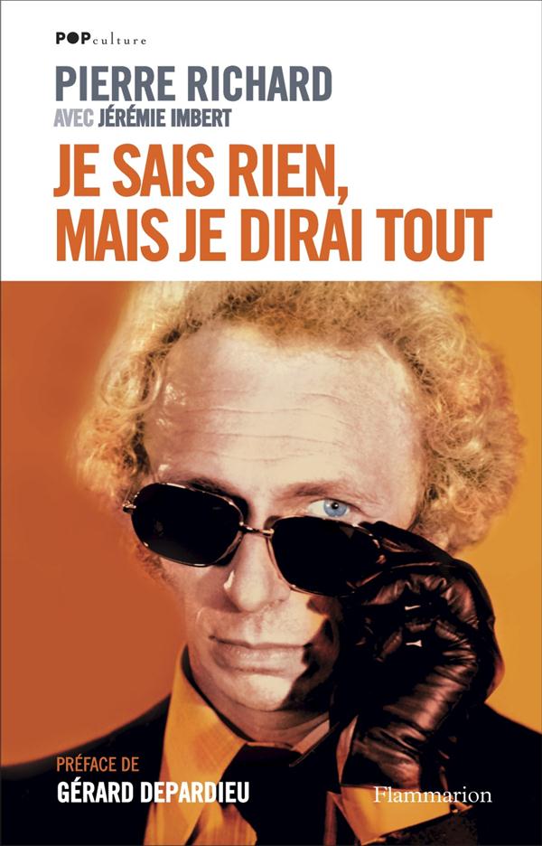 Je sais rien, mais je dirai tout