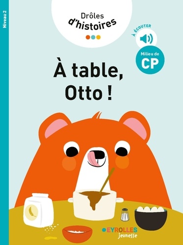 A table, Otto ! Milieu de CP, niveau 2
