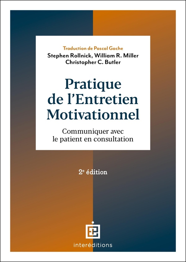 Pratique de l'entretien motivationnel. Communiquer avec le patient en consultation, 2e édition
