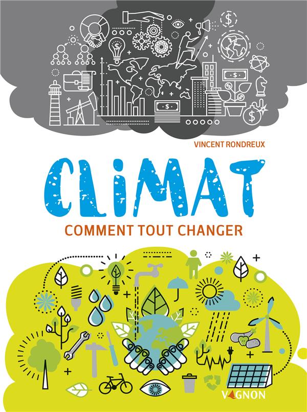 Climat. Comment tout changer