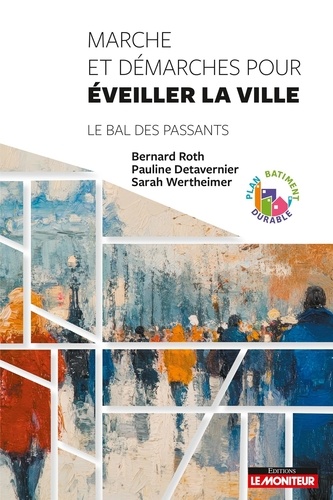 Marche et démarches pour éveiller la ville. Le bal des passants