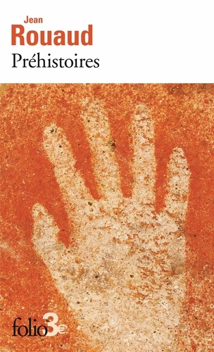 Préhistoires. Edition revue et augmentée