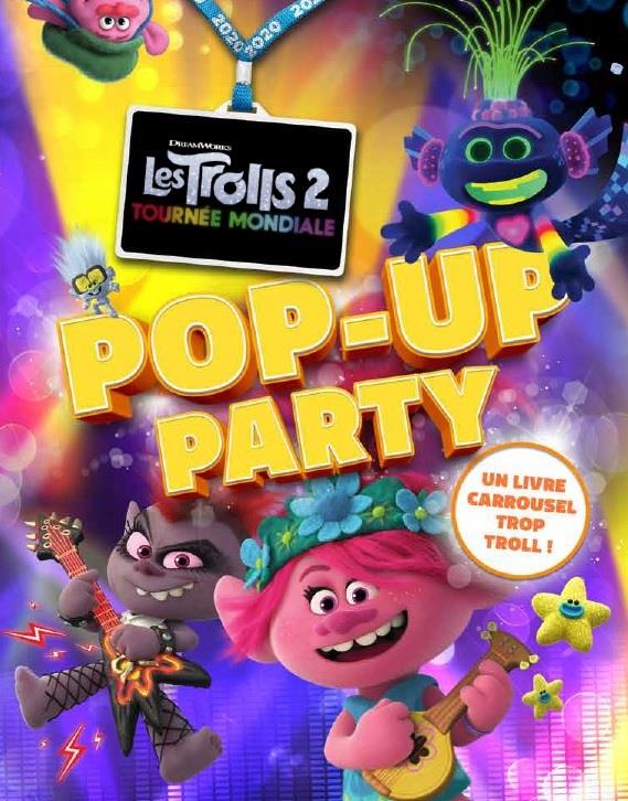 Les Trolls 2 : tournée mondiale. Pop-up party