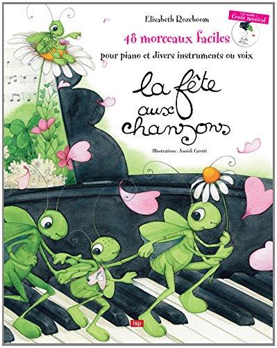 La fête aux chansons. 48 morceaux faciles pour piano et divers instruments ou voix, avec 1 CD audio
