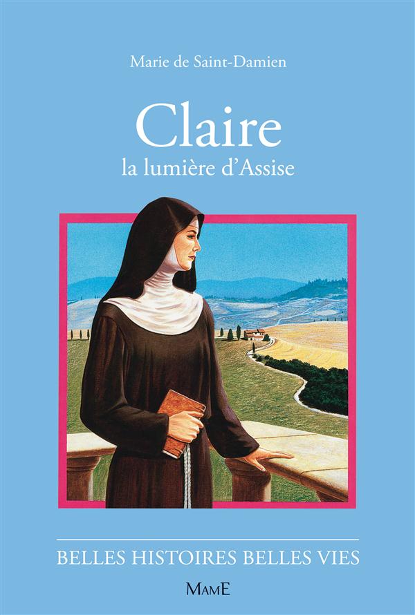 Claire. La lumière d'Assise
