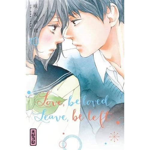 Love, be loved, leave, be left tome 10
