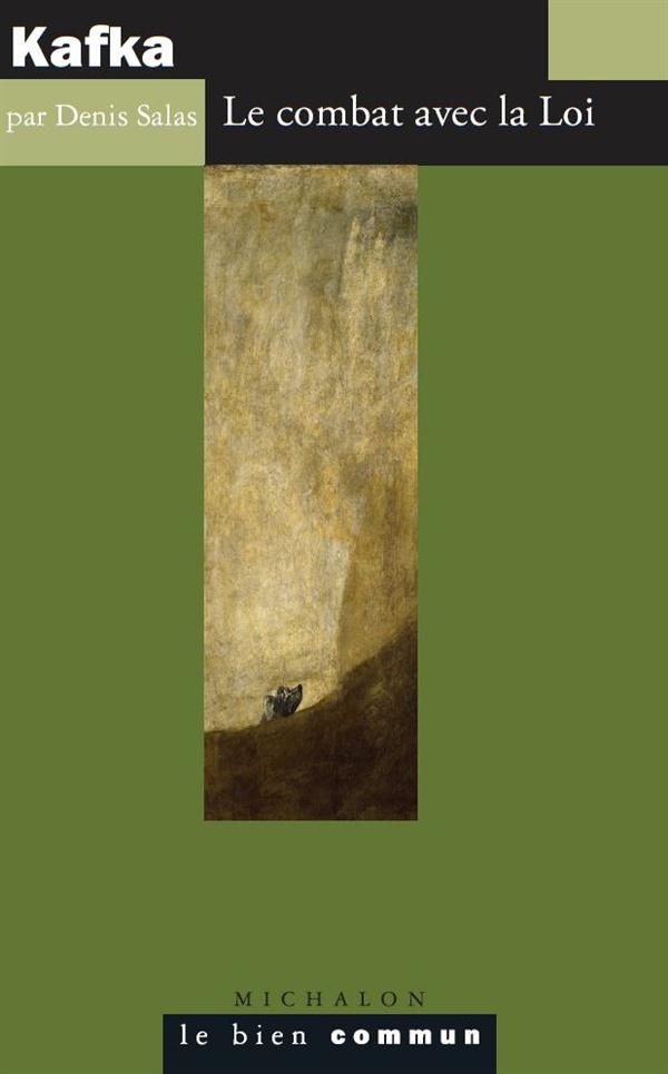 Kafka. Le combat avec la Loi