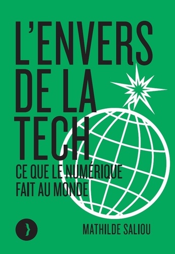 L'envers de la tech. Ce que le numérique fait au monde