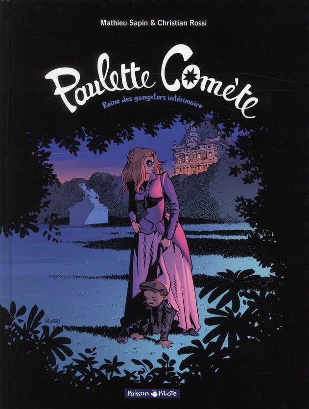 Paulette Comète Tome 2 : Reine des gangsters intérimaire