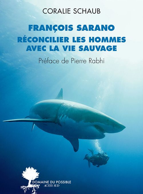Franois Sarano, réconcilier les hommes avec la vie sauvage