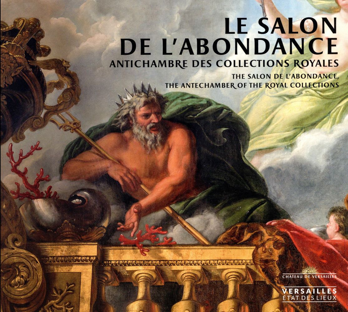 Le salon de l'Abondance. Antichambre des collections royales, Edition bilingue français-anglais