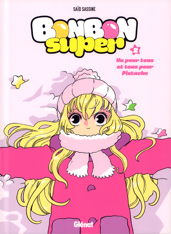 Bonbon Super Tome 2 : Un pour tous et tous pour Pistache