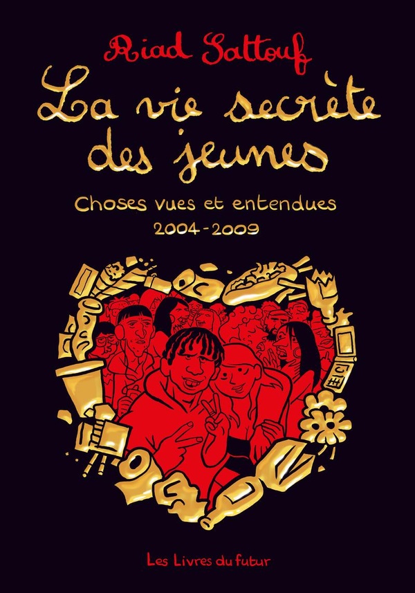 La vie secrète des jeunes Tome 1 : Choses vues et entendues, 2004 - 2009