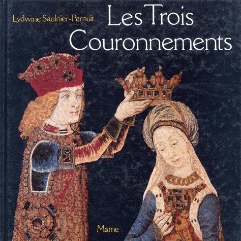 Les trois Couronnements. Tapisserie du Trésor de la cathédrale de Sens