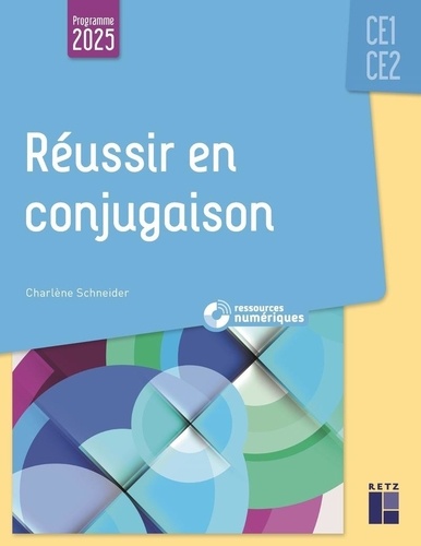 Réussir en conjugaison CE1-CE2. Edition 2025