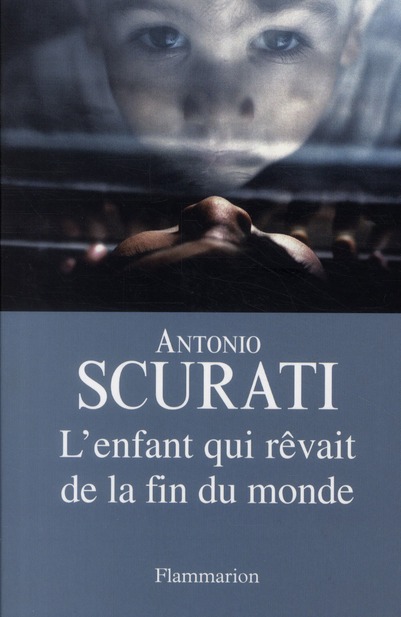 scurati-antonio-3b-vittoz-dominique-l-enfant-qui-revait-de-la-fin-du-monde_0