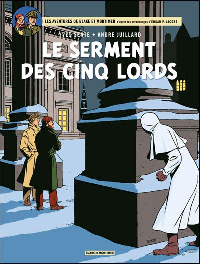 BLAKE & MORTIMER - TOME 21 - LE SERMENT DES CINQ LORDS
