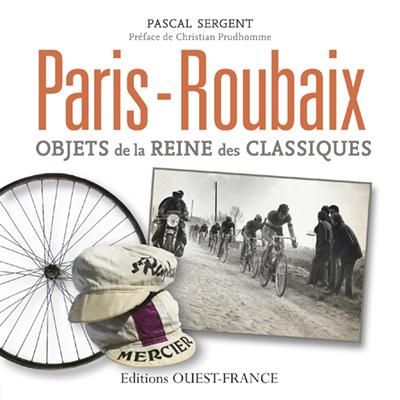 Paris Roubaix. Objets de la reine des classiques