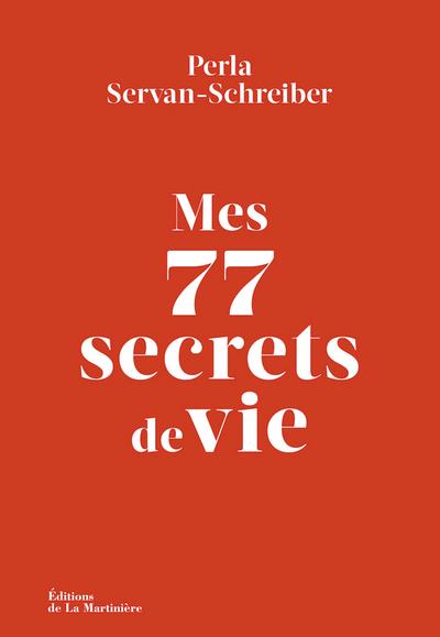 Mes 77 secrets de vie