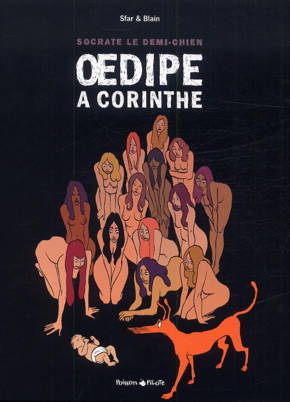 Socrate le Demi-Chien Tome 3 : Oedipe à Corinthe