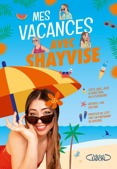 Mes vacances avec Shayvise