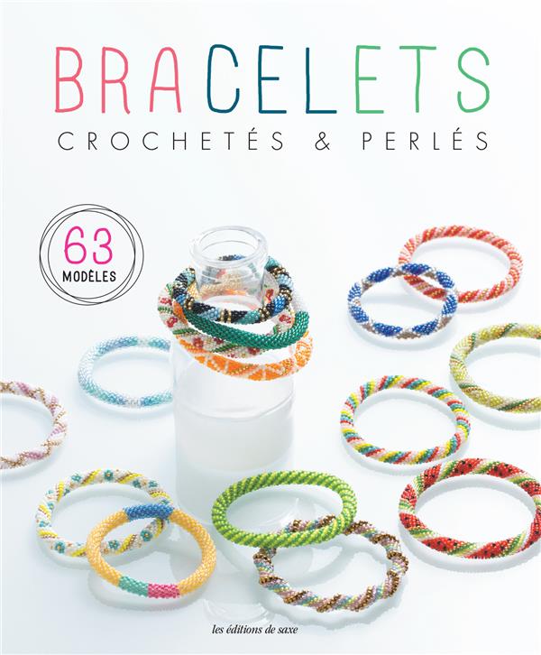 Bracelets crochetés & perlés. 63 modèles