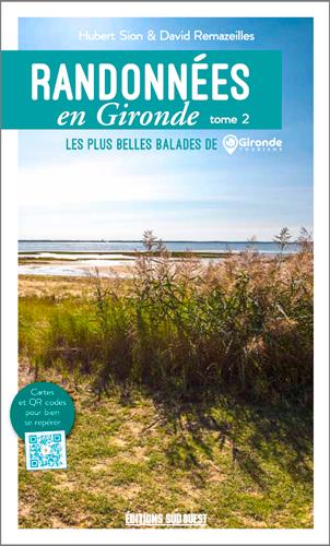 Randonnées en Gironde. Les plus belles balades de Gironde Tourisme
