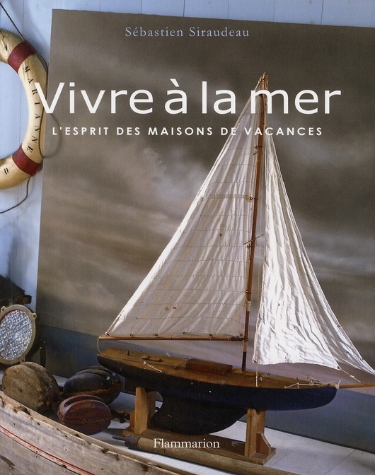 Vivre à la mer. L'esprit des maisons de vacances
