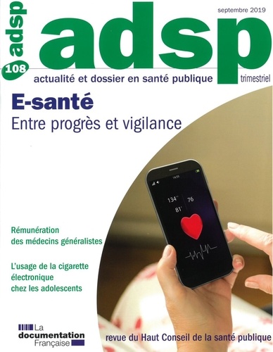 ADSP N° 108, septembre 2019 : E-santé. Entre progrès et vigilance