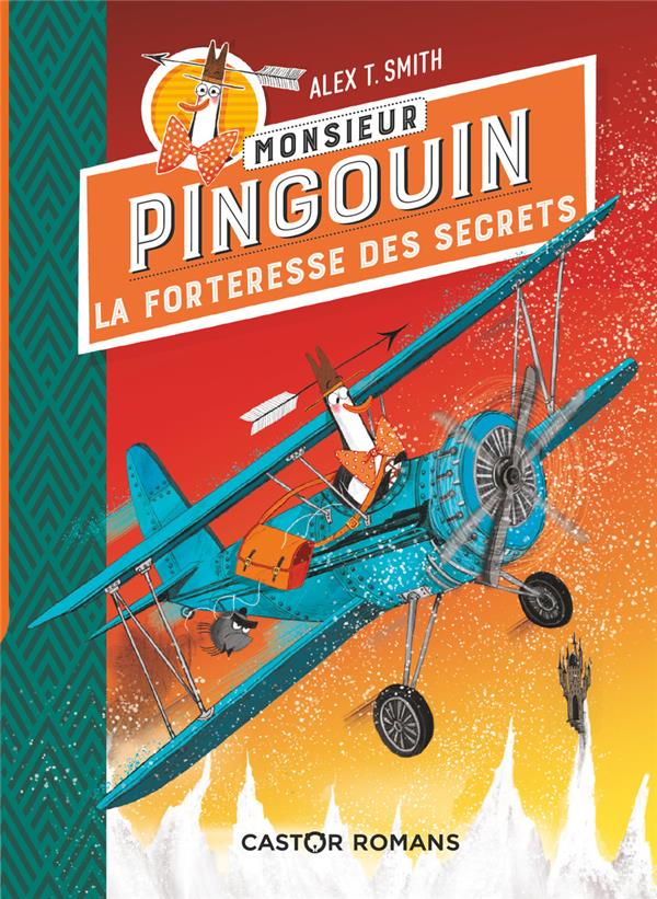 Monsieur Pingouin : La forteresse des secrets