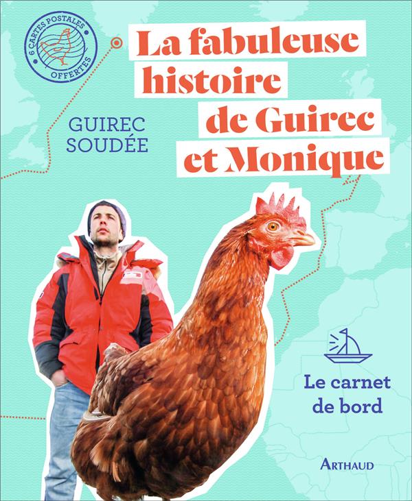 La fabuleuse histoire de Guirec et Monique. Le carnet de bord