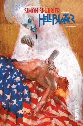 Simon Spurrier présente Hellblazer Tome 2 : Dead in America
