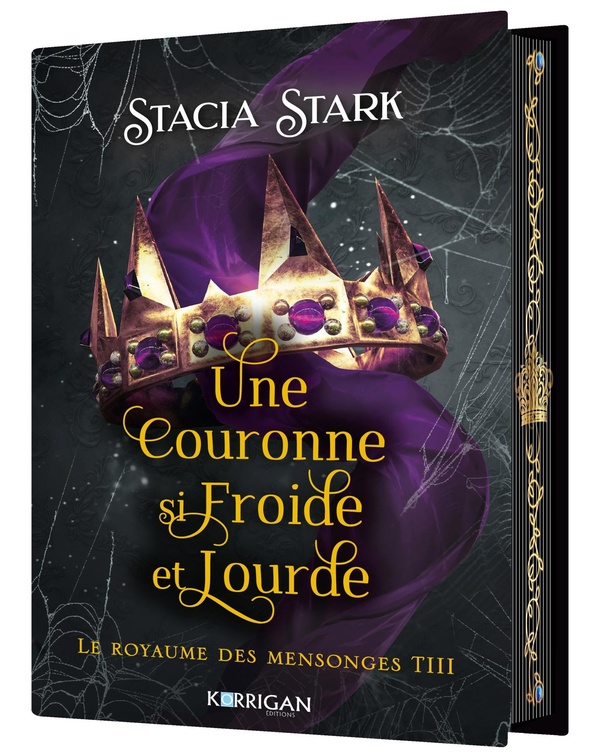 Le royaume des mensonges Tome 3 : Une couronne si froide et lourde. Edition collector