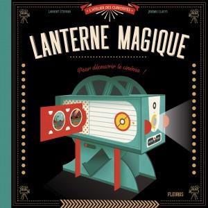 Ma lanterne magique. Pour découvrir le cinéma !