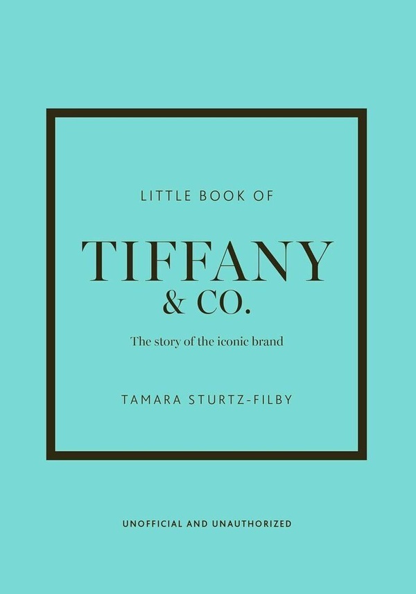 Little Book of Tiffany. L'histoire d'une marque mythique