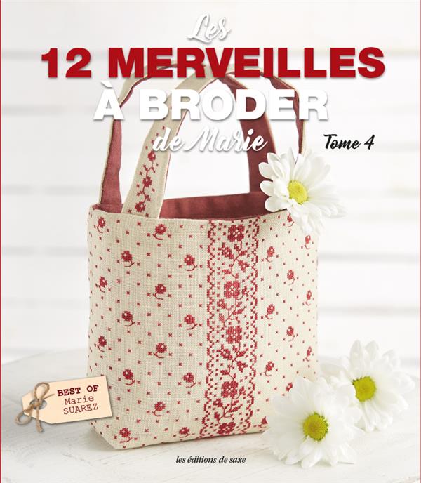 Les 12 merveilles à broder de Marie. Tome 4