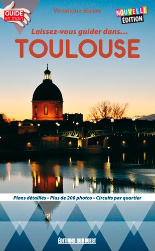 Laissez-vous guider dans Toulouse