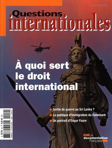 Questions internationales N° 49, Mai-juin 2011 : A quoi sert le droit international